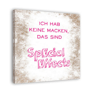 Spruch auf Leinwand - Ich hab keine Macken - Witziger Spruch auf Leinwand